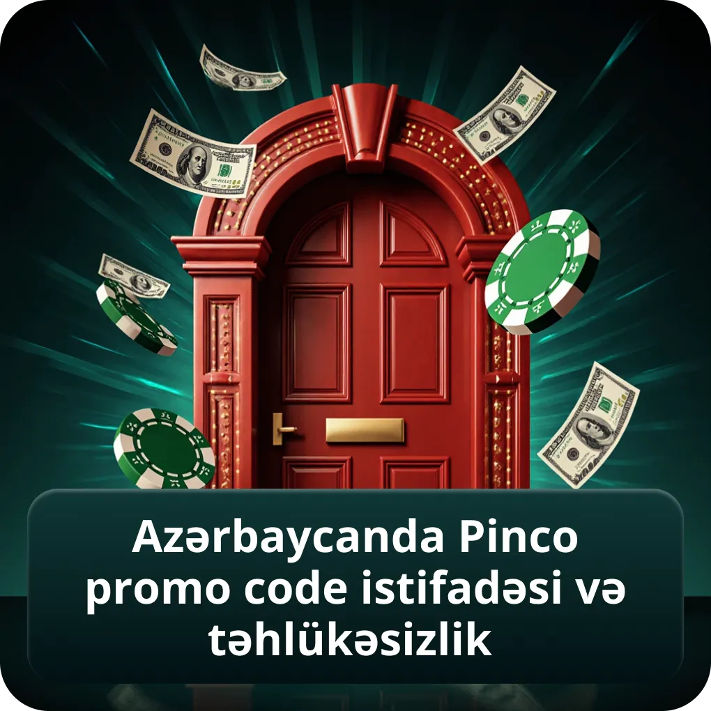Azərbaycanda Pinco Promo Code İstifadəsi və Təhlükəsizlik